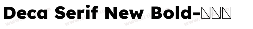 Deca Serif New Bold字体转换